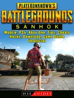 Player Unknowns Battlegrounds Sanhok, Mobile, PS4, Xbox One, Tips, Cheats, Hacks, Download, Game Guide Unofficial