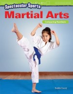 Spectacular Sports: Martial Arts: Comparing Numbers