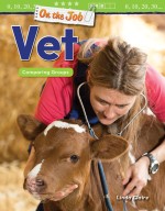 On the Job: Vet: Comparing Groups