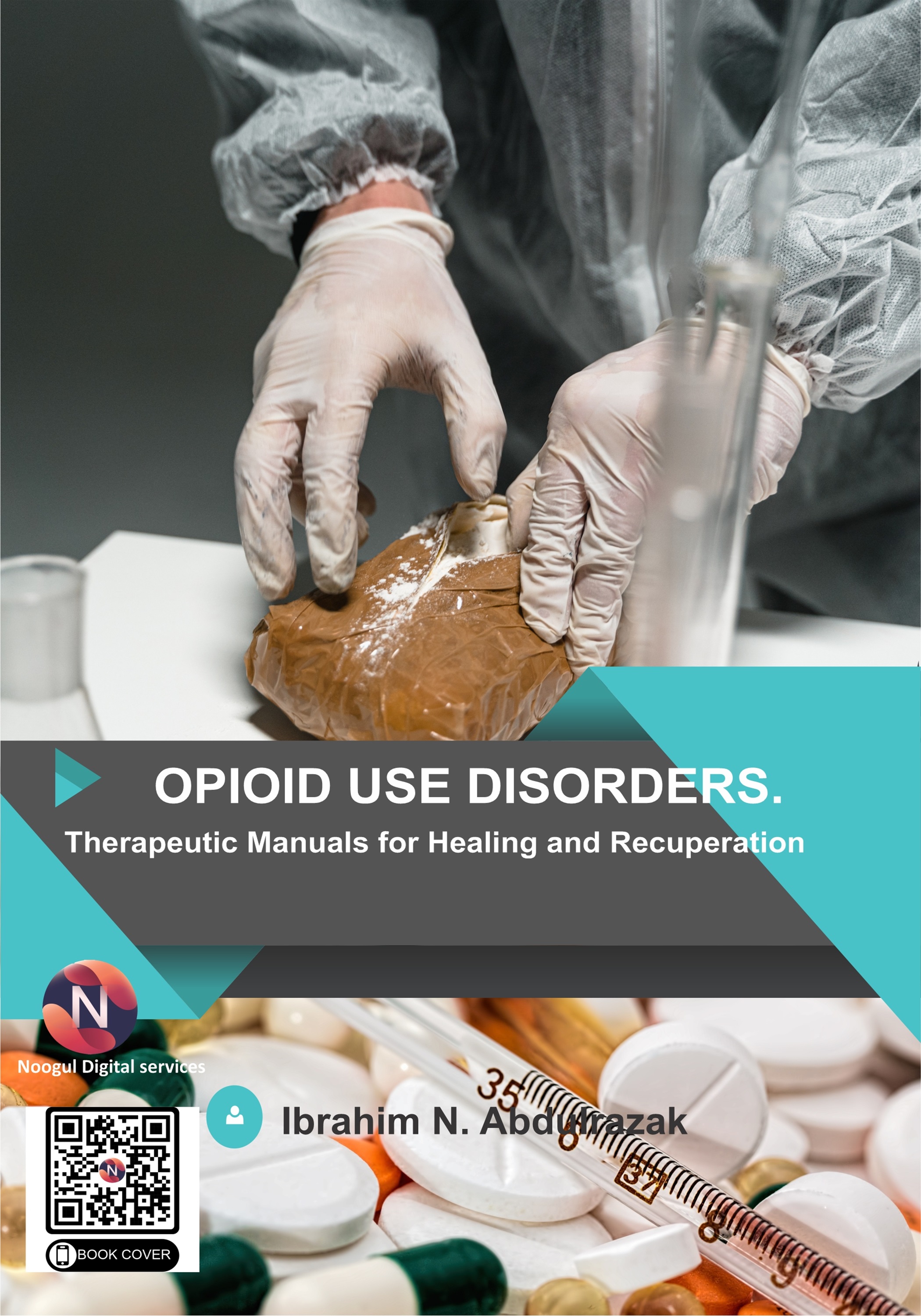 Opioid Use Disorders: Therapeutic Manuals for Healing and Recuperation