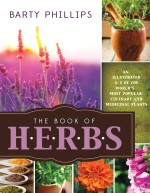 The Book of Herbs: An Illustrated A-Z of the World's Most Popular Culinary and Medicinal Plants