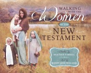 Walking With the Women of the New Testament