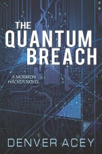 The Quantum Breach