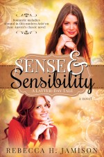 Sense and Sensibility: A Latter-day Tale
