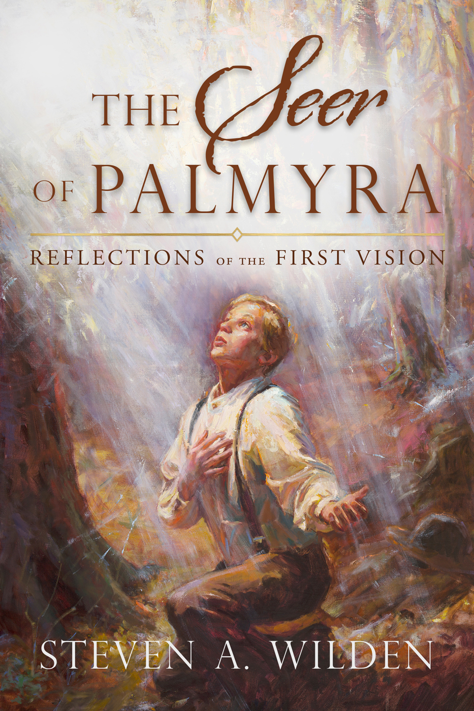 The Seer of Palmyra: Reflections Of The First Vision