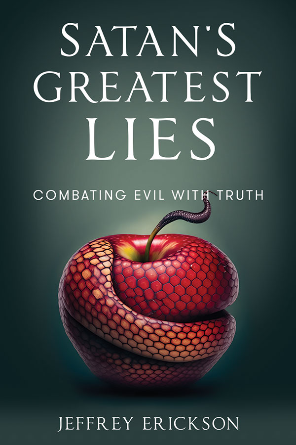 Satan's Greatest Lies: Combating Evil with Truth