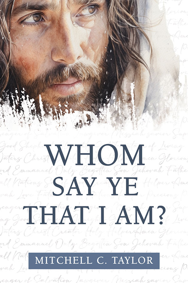 Whom Say Ye That I Am?
