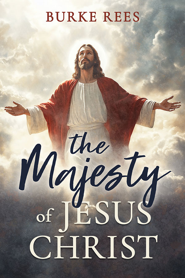 The Majesty of Jesus Christ