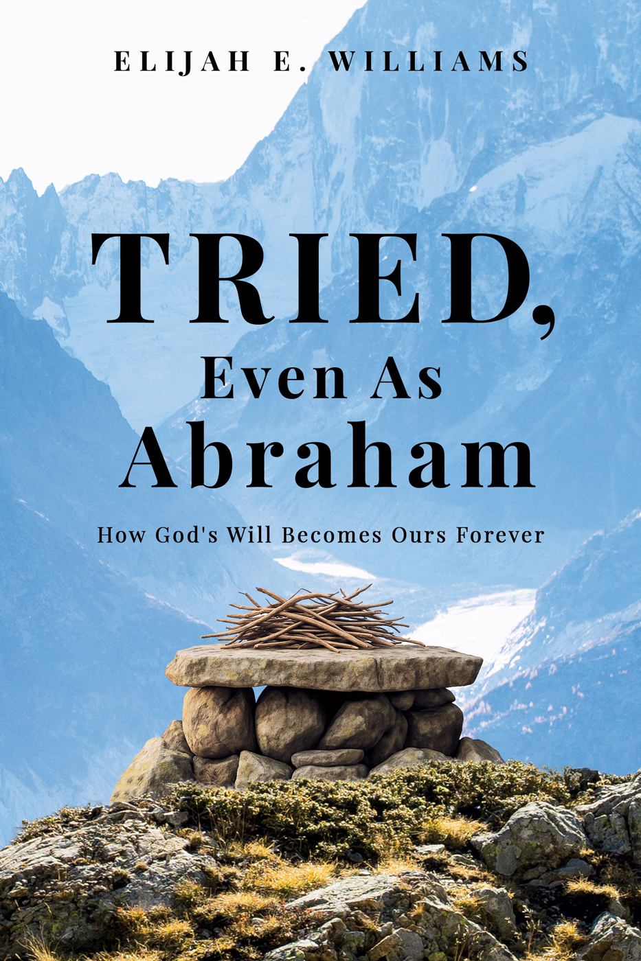 Tried, Even As Abraham