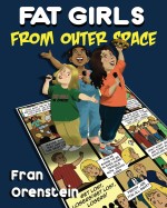 Fat Girls from Outer Space - a graphic novel