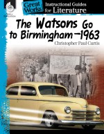 The Watsons Go to Birmingham–1963: Instructional Guides for Literature