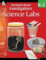 Science Labs: Standards-Based Investigations Grades K-2
