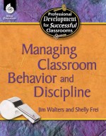 Managing Classroom Behavior and Discipline