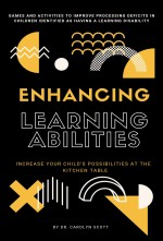 Enhancing Learning Abilities: Increase Your Child’s Possibilities at the Kitchen Table