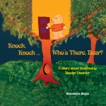 Knock, Knock ... Who's There, Bear? A Story about Embracing Bipolar Disorder