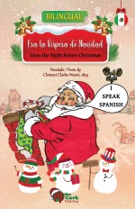 Era la Vispera de Navidad/'Twas the Night Before Christmas (Bilingual Spanish-English Version)