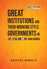 Great Institutions and Their Working Style: Governments in UK, USA, France and China