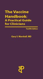 The Vaccine Handbook: A Practical Guide for Clinicians, Twelfth Edition