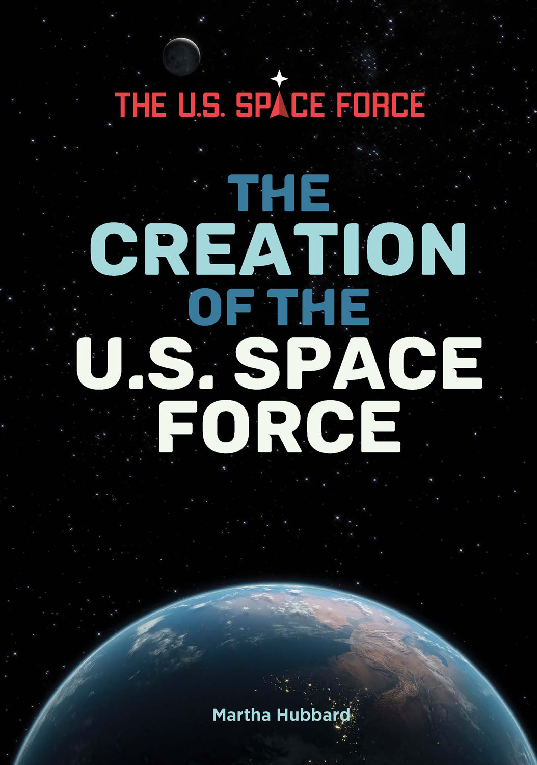 The Creation of the U.S. Space Force