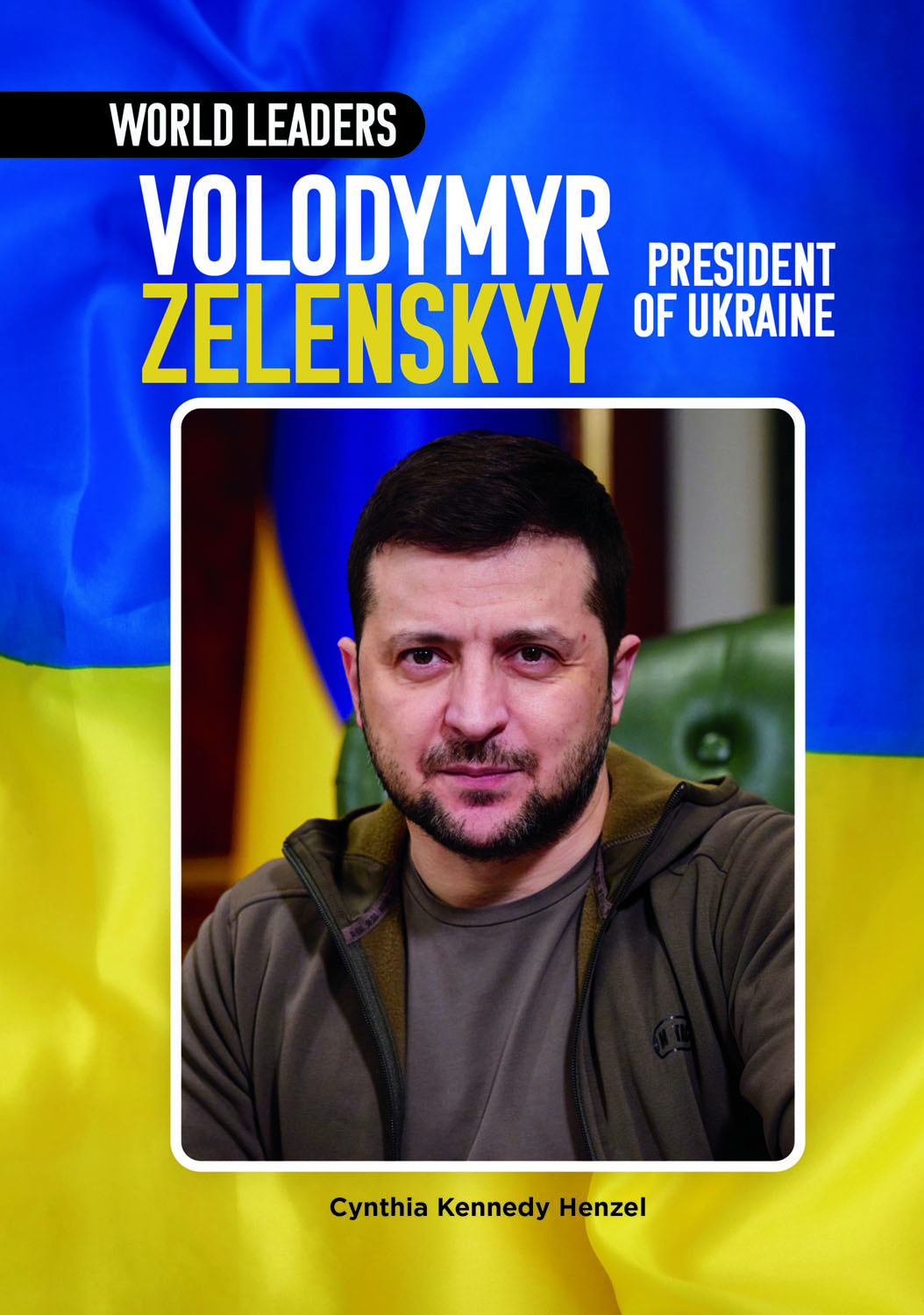 Volodymyr Zelenskyy, President of Ukraine
