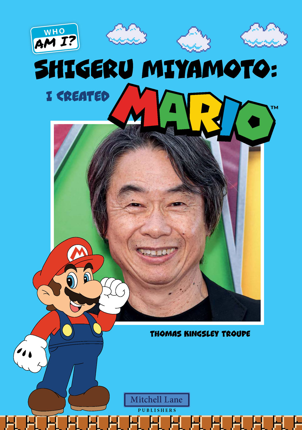 Shigeru Miyamoto: I Created Mario