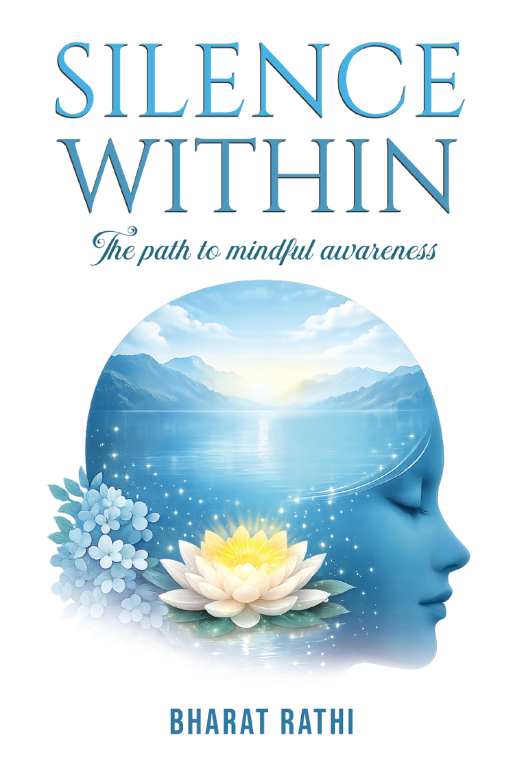 Silence Within: The path to mindful awareness