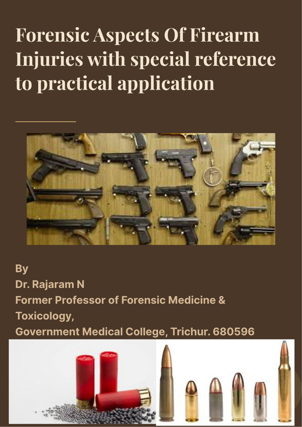 Forensic aspects of firearm injuries with special reference to to practical application
