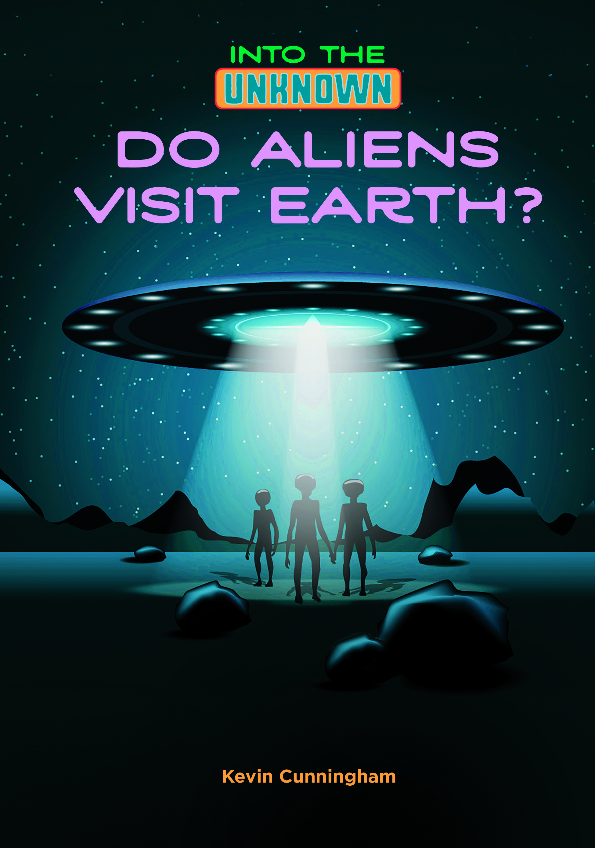 Do Aliens Visit Earth?