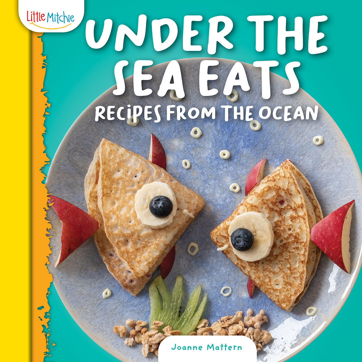 Under the Sea Eats: Recipes from the Ocean
