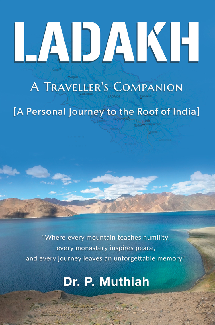 Ladakh: A Traveller’s Companion [A Personal Journey to the Roof of India]