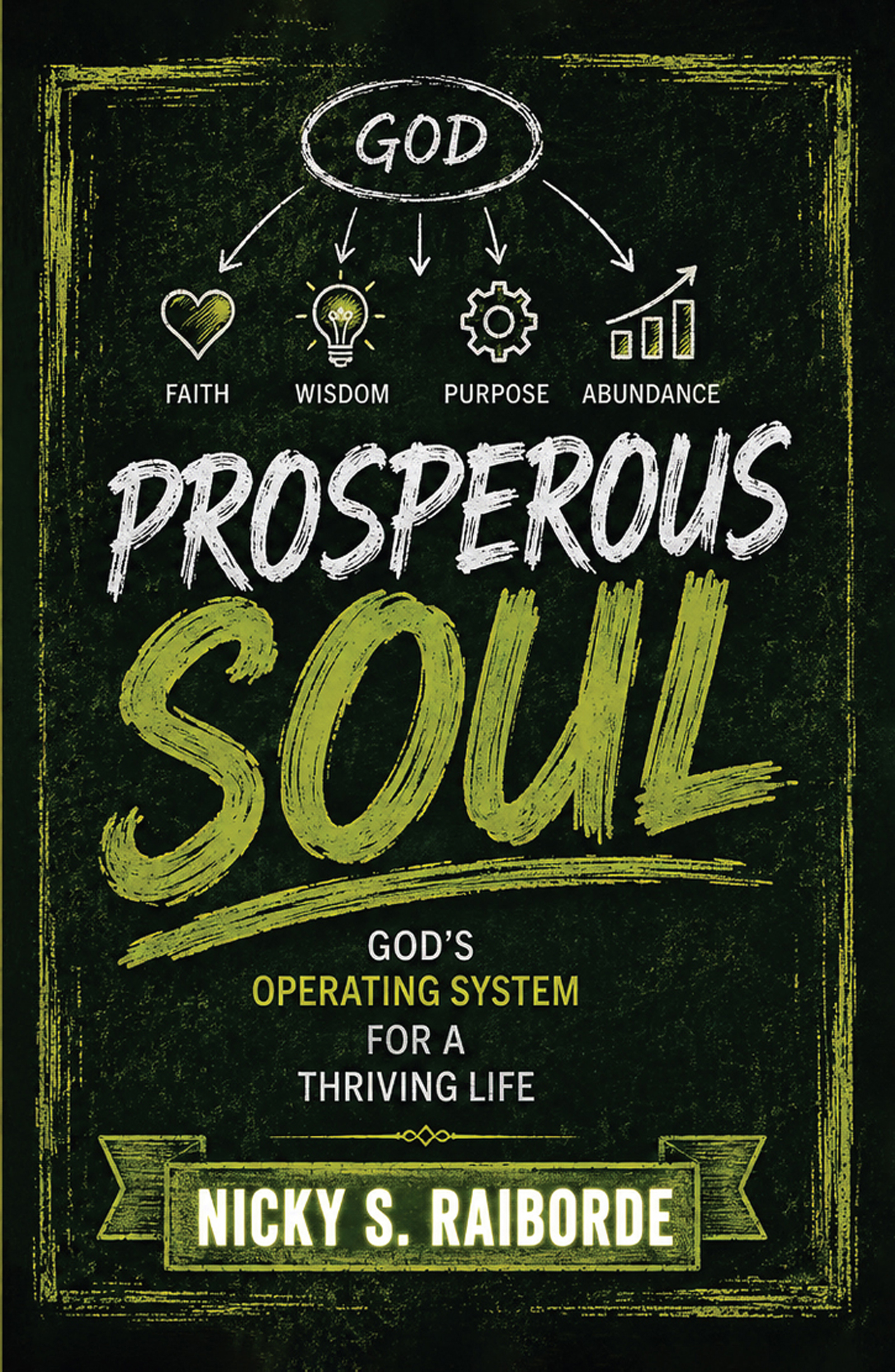 Prosperous Soul: Gods Operating System for a Thriving Life