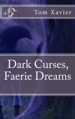 Dark Curses, Faerie Dreams