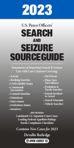 2023 U.S. Peace Officers' Search and Seizure Source Guide