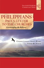 Philippians Paul's Letter to the Churches Encouraging the Believer