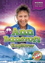 Ann Bancroft: Explorer
