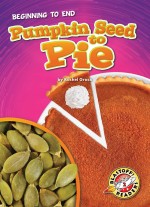 Pumpkin Seed to Pie