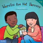 Worries Are Not Forever