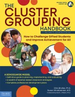 The Cluster Grouping Handbook: How to Challenge Gifted Students and Improve Achievement for All