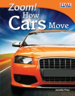Zoom! How Cars Move: Read Along or Enhanced eBook