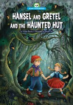 Hansel and Gretel and the Haunted Hut