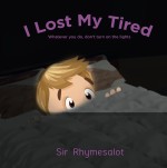 I Lost My Tired: Whatever you do, Don't Turn on the Lights