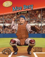 Moe Berg: Spy Catcher