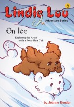 On Ice: Exploring the Arctic with a Polar Bear Cub (#5)