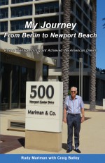 My Journey from Berlin to Newport Beach: How a Teenage Immigrant Achieved the American Dream