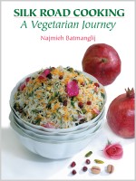 Silk Road Cooking: a Vegetarian Journey