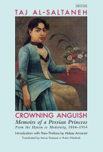 Crowning Anguish: Memoirs of a Persian Princess from the Harem to Modernity