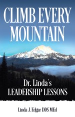 Climb Every Mountain: Dr. Linda’s Leadership Lessons