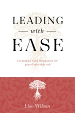Leading with Ease: Greating a solid foundation for your leadership role