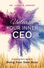 Unleash Your Inner CEO: A Country Girl’s Guide to Being Your Own Boss