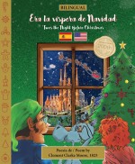 BILINGUAL 'Twas the Night Before Christmas - 200th Anniversary Edition: SPANISH Era la víspera de Navidad